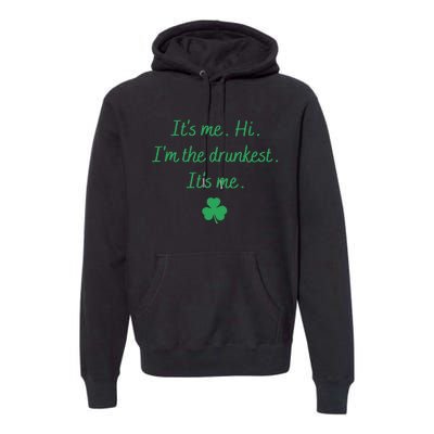 It's-Me Hi I'm The Drunkest It's-Me Premium Hoodie