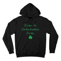 It's-Me Hi I'm The Drunkest It's-Me Tall Hoodie