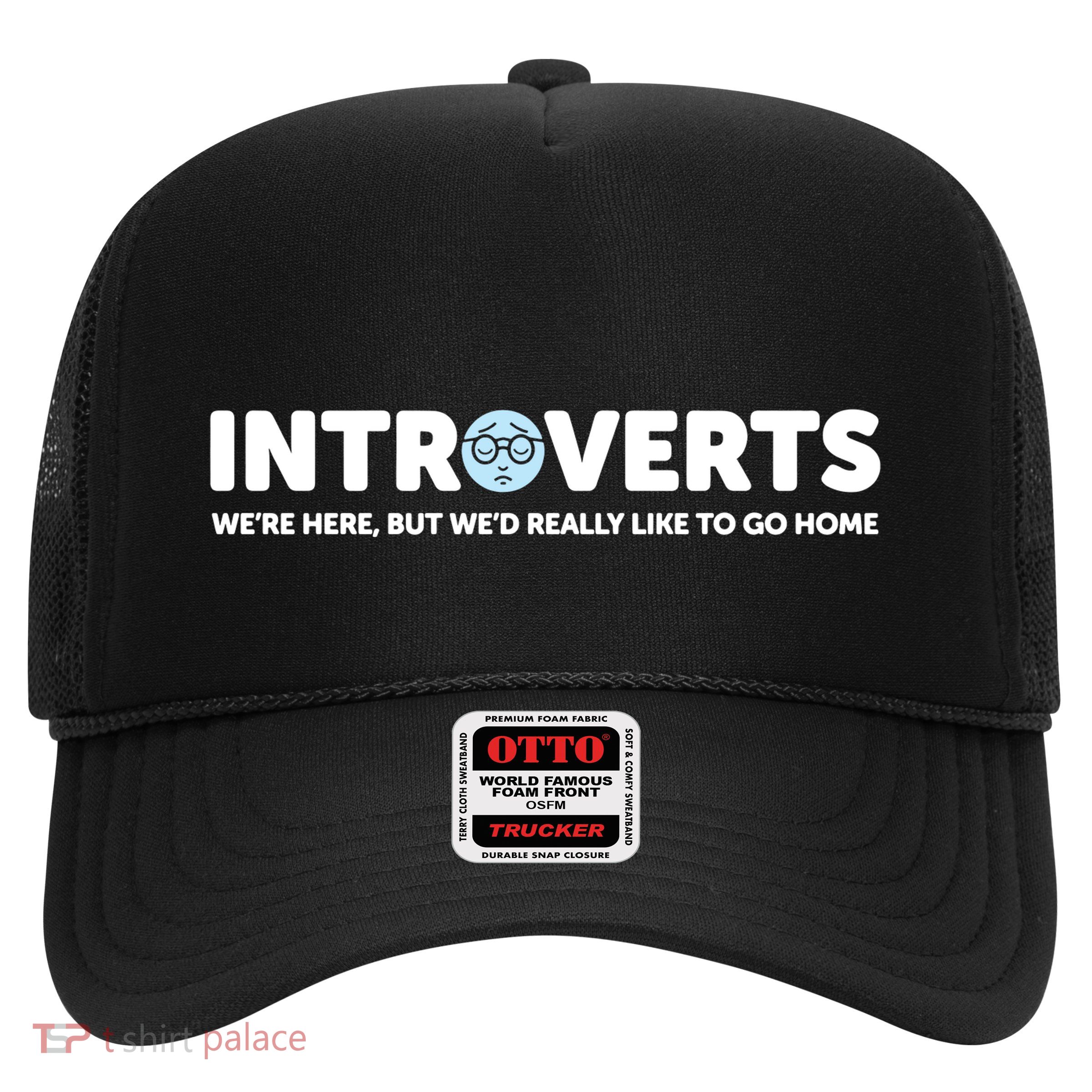 Introverts Here Trucker Hat