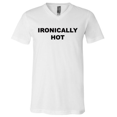 Ironically Hot V-Neck T-Shirt