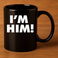 IM Him 11oz C Handle Ceramic Mug
