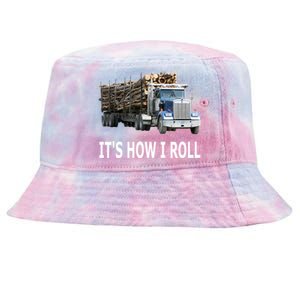 It's How I Roll Logging Truck Funny Gift Tie-Dyed Bucket Hat