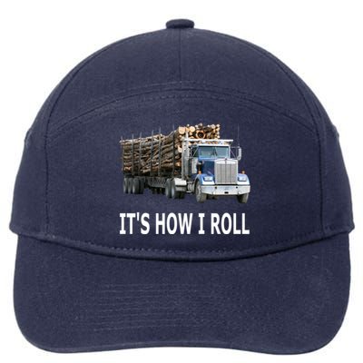 It's How I Roll Logging Truck Funny Gift 7-Panel Snapback Hat