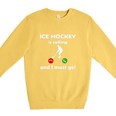 Ice Hockey Is Calling And I Must Go Father's Day Gift Premium Crewneck Sweatshirt