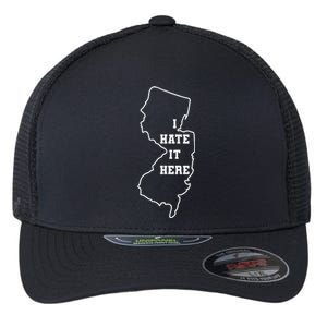 I Hate It Here New Jersey Nj State Joke Flexfit Unipanel Trucker Cap