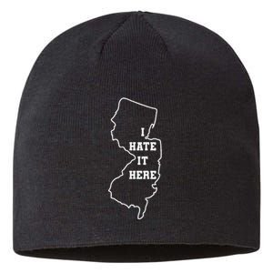 I Hate It Here New Jersey Nj State Joke Sustainable Beanie