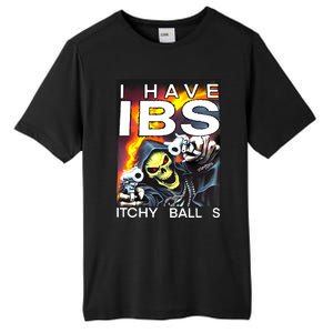 I Have Ibs Itchy Balls Tall Fusion ChromaSoft Performance T-Shirt