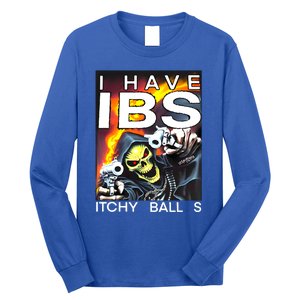 I Have Ibs Itchy Balls Long Sleeve Shirt