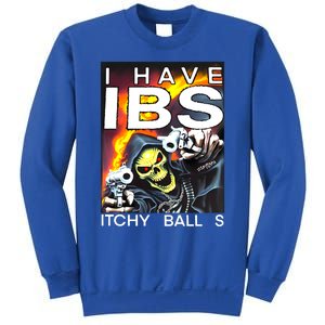 I Have Ibs Itchy Balls Sweatshirt