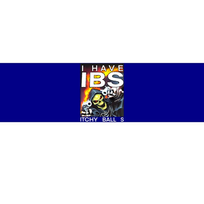 I Have Ibs Itchy Balls Bumper Sticker