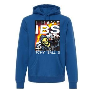 I Have Ibs Itchy Balls Premium Hoodie