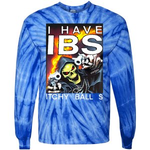 I Have Ibs Itchy Balls Tie-Dye Long Sleeve Shirt