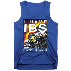 I Have Ibs Itchy Balls Tank Top