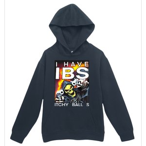 I Have Ibs Itchy Balls Urban Pullover Hoodie