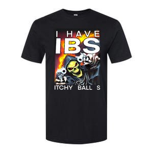 I Have Ibs Itchy Balls Softstyle CVC T-Shirt