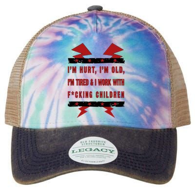 Im Hurt Im Old Im Tired I Work With Fcking Children Punk Legacy Tie Dye Trucker Hat