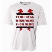 Im Hurt Im Old Im Tired I Work With Fcking Children Punk Cooling Performance Crew T-Shirt