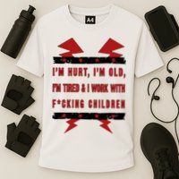 Im Hurt Im Old Im Tired I Work With Fcking Children Punk Cooling Performance Crew T-Shirt