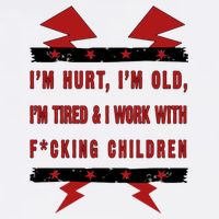 Im Hurt Im Old Im Tired I Work With Fcking Children Punk Hoodie