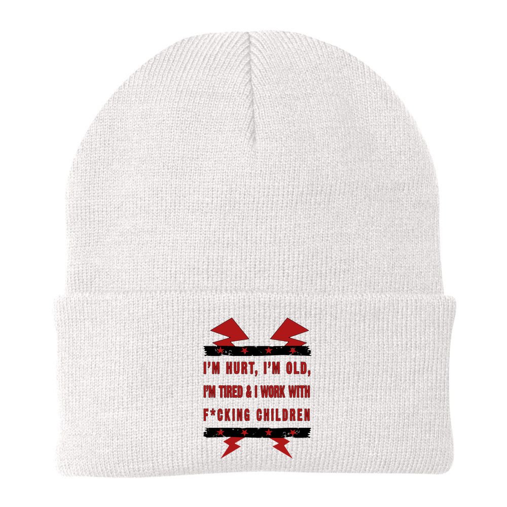 Im Hurt Im Old Im Tired I Work With Fcking Children Punk Beanie