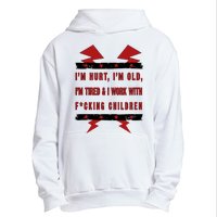 Im Hurt Im Old Im Tired I Work With Fcking Children Punk Urban Pullover Hoodie