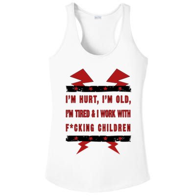 Im Hurt Im Old Im Tired I Work With Fcking Children Punk Ladies PosiCharge Competitor Racerback Tank
