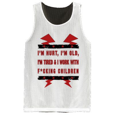 Im Hurt Im Old Im Tired I Work With Fcking Children Punk Mesh Reversible Basketball Jersey Tank