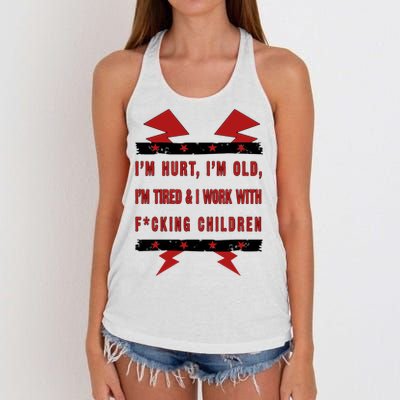 Im Hurt Im Old Im Tired I Work With Fcking Children Punk Women's Knotted Racerback Tank