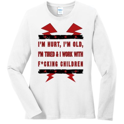 Im Hurt Im Old Im Tired I Work With Fcking Children Punk Ladies Long Sleeve Shirt