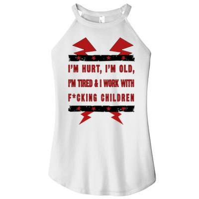Im Hurt Im Old Im Tired I Work With Fcking Children Punk Women's Perfect Tri Rocker Tank