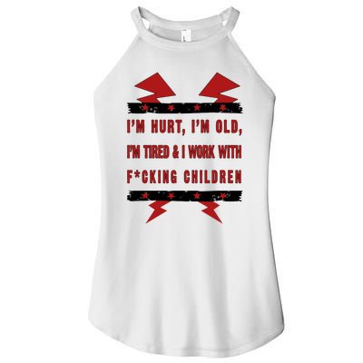 Im Hurt Im Old Im Tired I Work With Fcking Children Punk Women’s Perfect Tri Rocker Tank