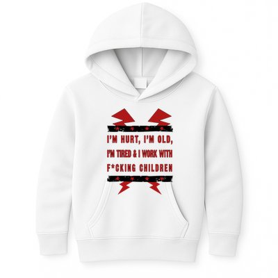 Im Hurt Im Old Im Tired I Work With Fcking Children Punk Kids Hoodie