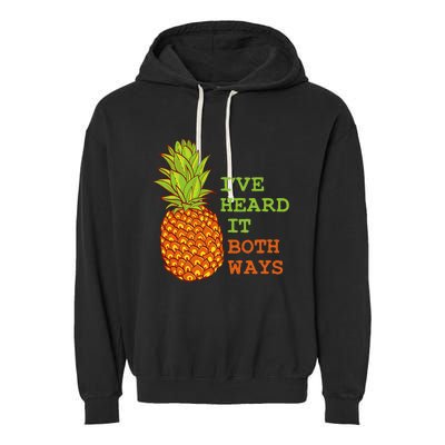 I’ve Heard It Both Ways Psych Pineapple Lover Garment-Dyed Fleece Hoodie