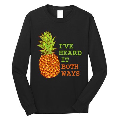 I’ve Heard It Both Ways Psych Pineapple Lover Long Sleeve Shirt