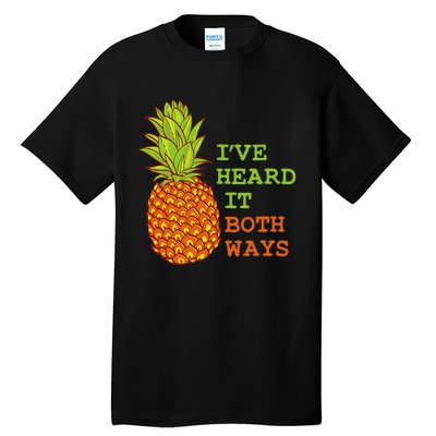 I’ve Heard It Both Ways Psych Pineapple Lover Tall T-Shirt