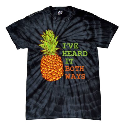 I’ve Heard It Both Ways Psych Pineapple Lover Tie-Dye T-Shirt