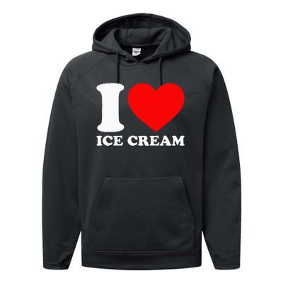 I Heart Ice Cream Food Love Ice Cream Performance Fleece Hoodie