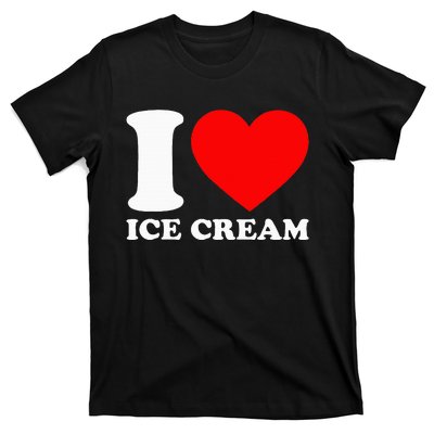 I Heart Ice Cream Food Love Ice Cream T-Shirt