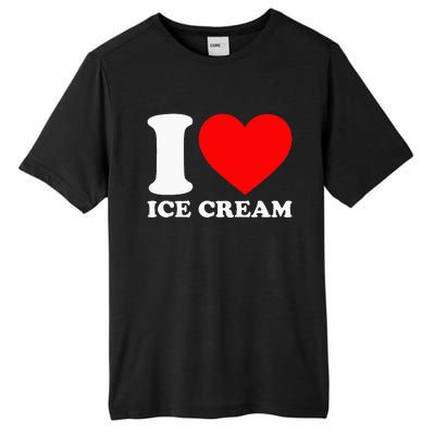 I Heart Ice Cream Food Love Ice Cream Tall Fusion ChromaSoft Performance T-Shirt