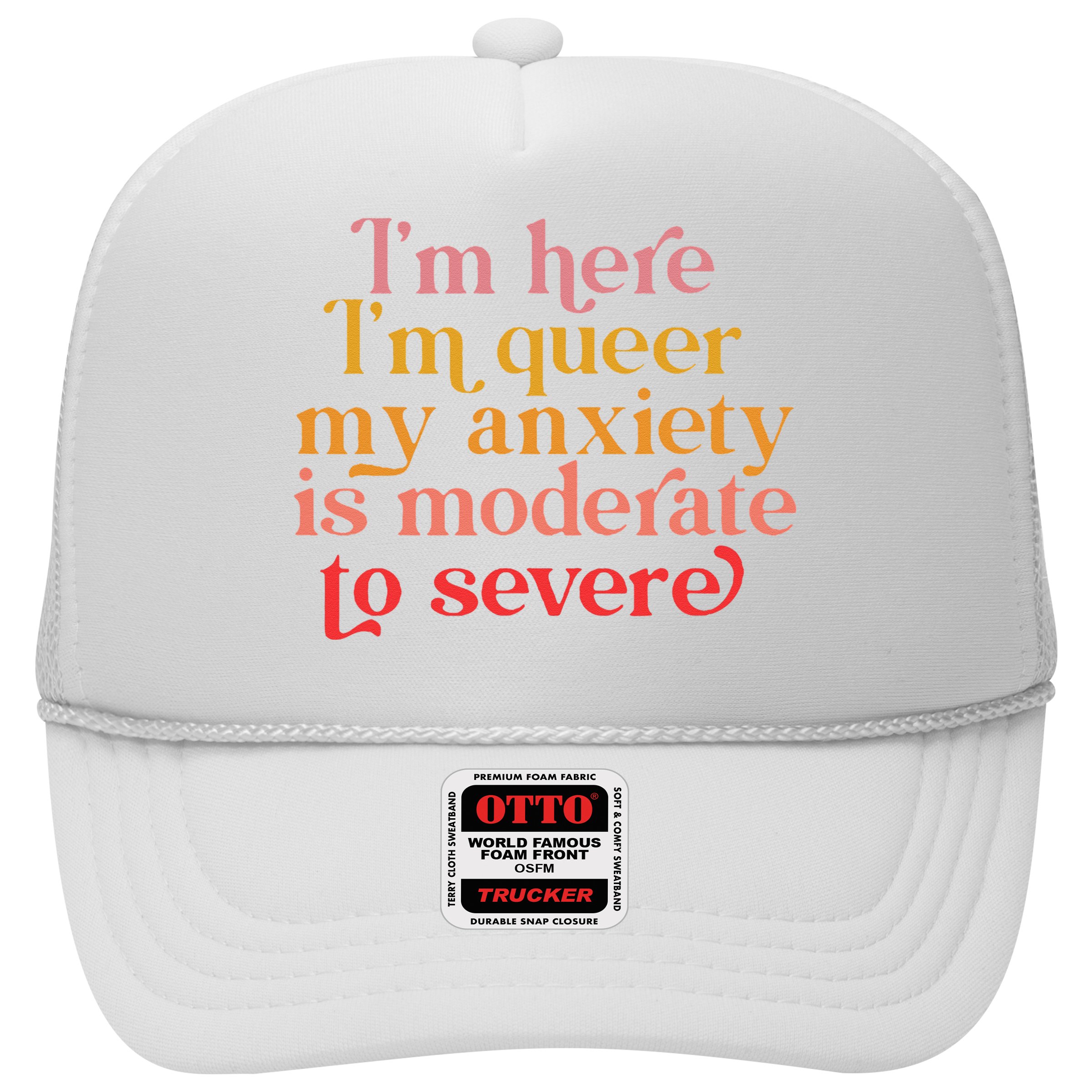I'm Here I'm Queer My Anxiety Is Moderate To Severe LGBT Hat