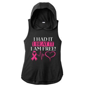 I Had It I Beat It I Am Free Breast Cancer Survivor Ladies PosiCharge Tri-Blend Wicking Draft Hoodie Tank