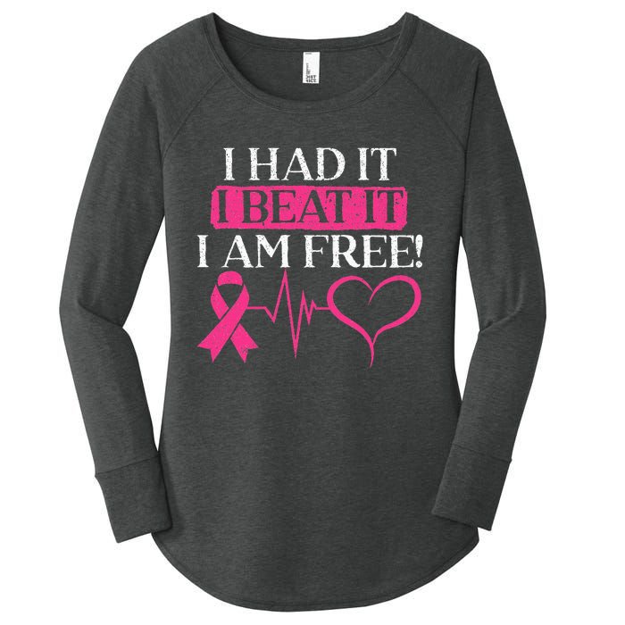 I Had It I Beat It I Am Free Breast Cancer Survivor Women's Perfect Tri Tunic Long Sleeve Shirt