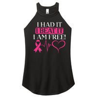 I Had It I Beat It I Am Free Breast Cancer Survivor Women's Perfect Tri Rocker Tank