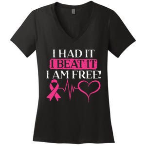 I Had It I Beat It I Am Free Breast Cancer Survivor Women's V-Neck T-Shirt