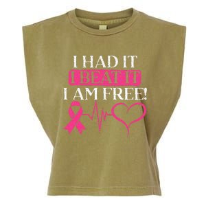 I Had It I Beat It I Am Free Breast Cancer Survivor Garment-Dyed Women's Muscle Tee