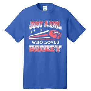 Ice Hockey Just A Who Loves Hockey Ice Hockey Gift Tall T-Shirt