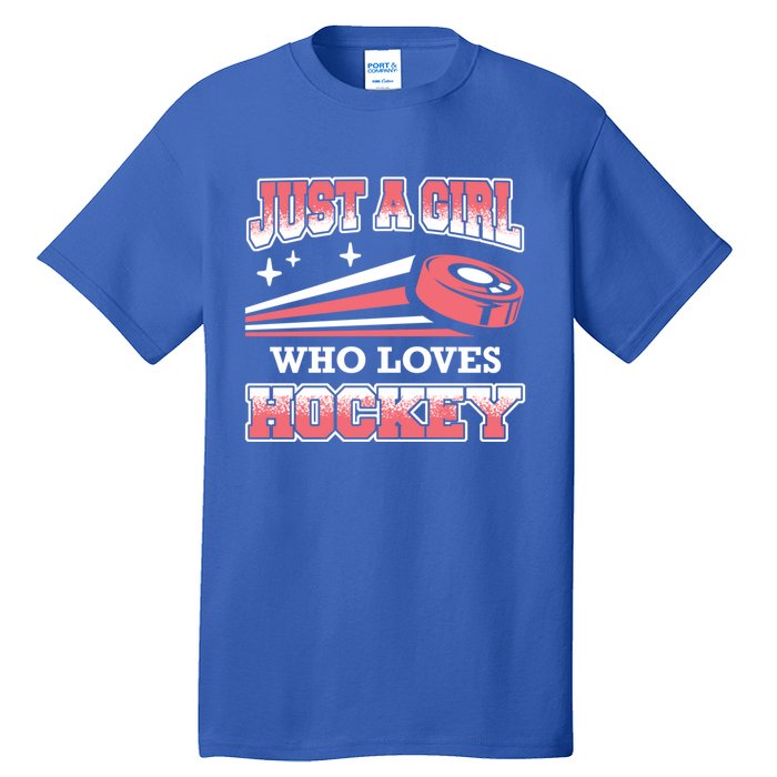 Ice Hockey Just A Who Loves Hockey Ice Hockey Gift Tall T-Shirt