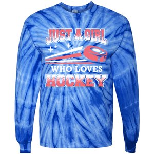 Ice Hockey Just A Who Loves Hockey Ice Hockey Gift Tie-Dye Long Sleeve Shirt