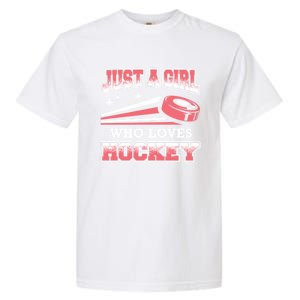 Ice Hockey Just A Who Loves Hockey Ice Hockey Gift Garment-Dyed Heavyweight T-Shirt