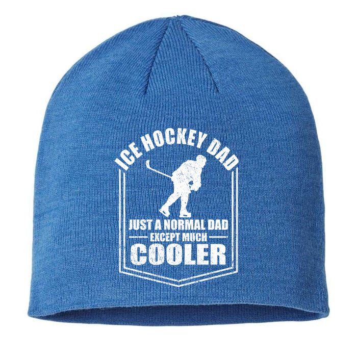 Ice Hockey Just A Normal Dad Except Cooler Fathers Day Gift Sustainable Beanie